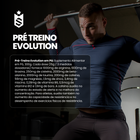 Pré-Treino Evolution Pré Workout - 300g 6