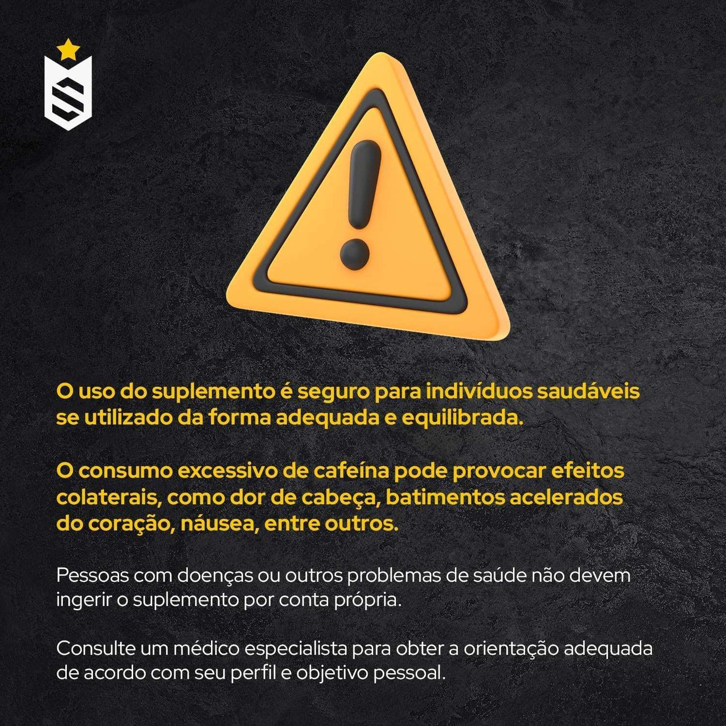 Aviso de suplemento alimentar, alerta amarelo, texto explicando riscos do uso excessivo de cafeína.