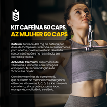 Kit Cafeína 400g 60 Cáps + AZ Mulher 60 Cáps