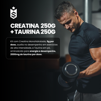 Kit Creatina Monohidratada 250g + Taurina 250g