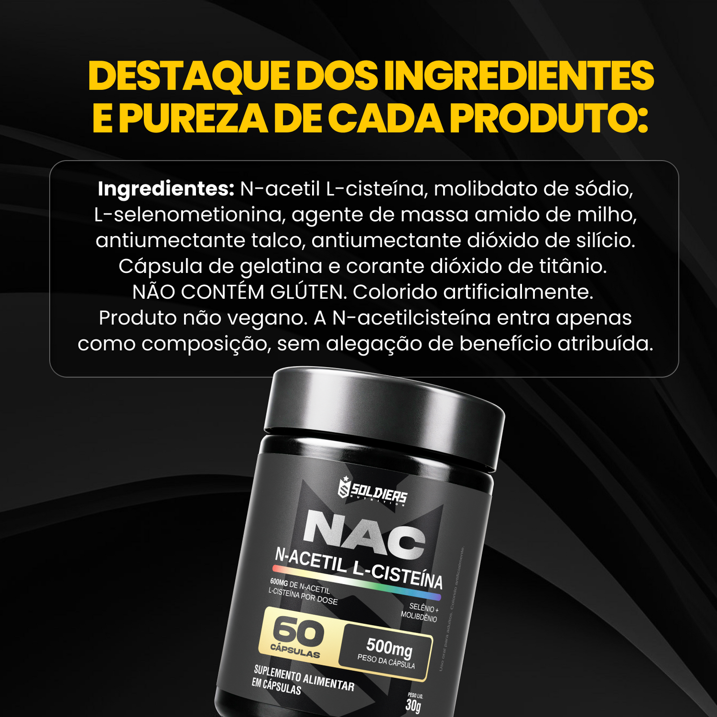 NAC N-Acetil L-Cisteína Selênio + Molibdênio 60 Caps - Soldiers Nutrition
